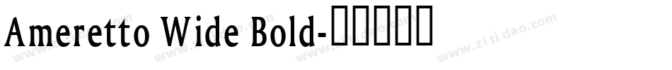 Ameretto Wide Bold字体转换